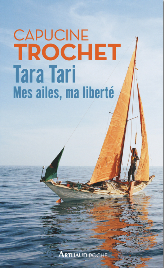 Capucine Trochet "Tara Tari Mes ailes, ma liberté" éditions Arthaud 